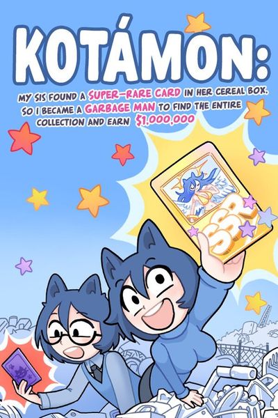 KOTAMON: My Sis Found A Super-Rare Card In Her Cereal Box, So I Became A Garbage Man To Find The Entire Collection And Earn $1,000,000 cover art